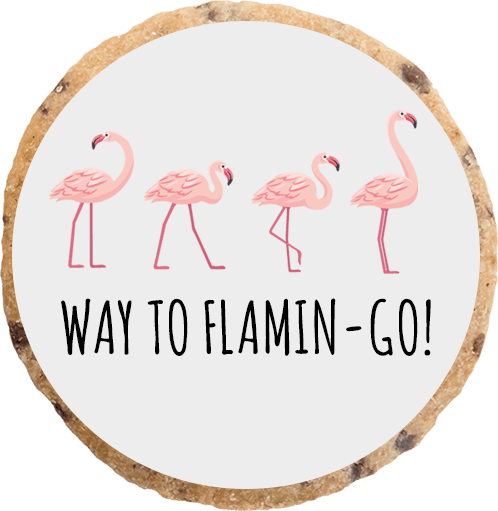 "Way to flamin-go" MotivKEKS
