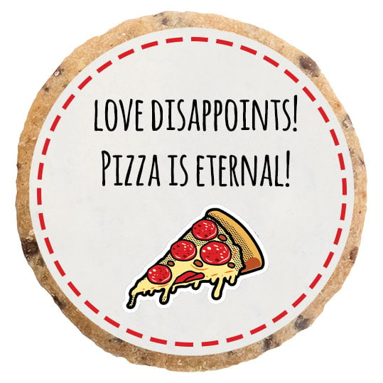 "Love disappoints, Pizza is eternal" MotivKEKS