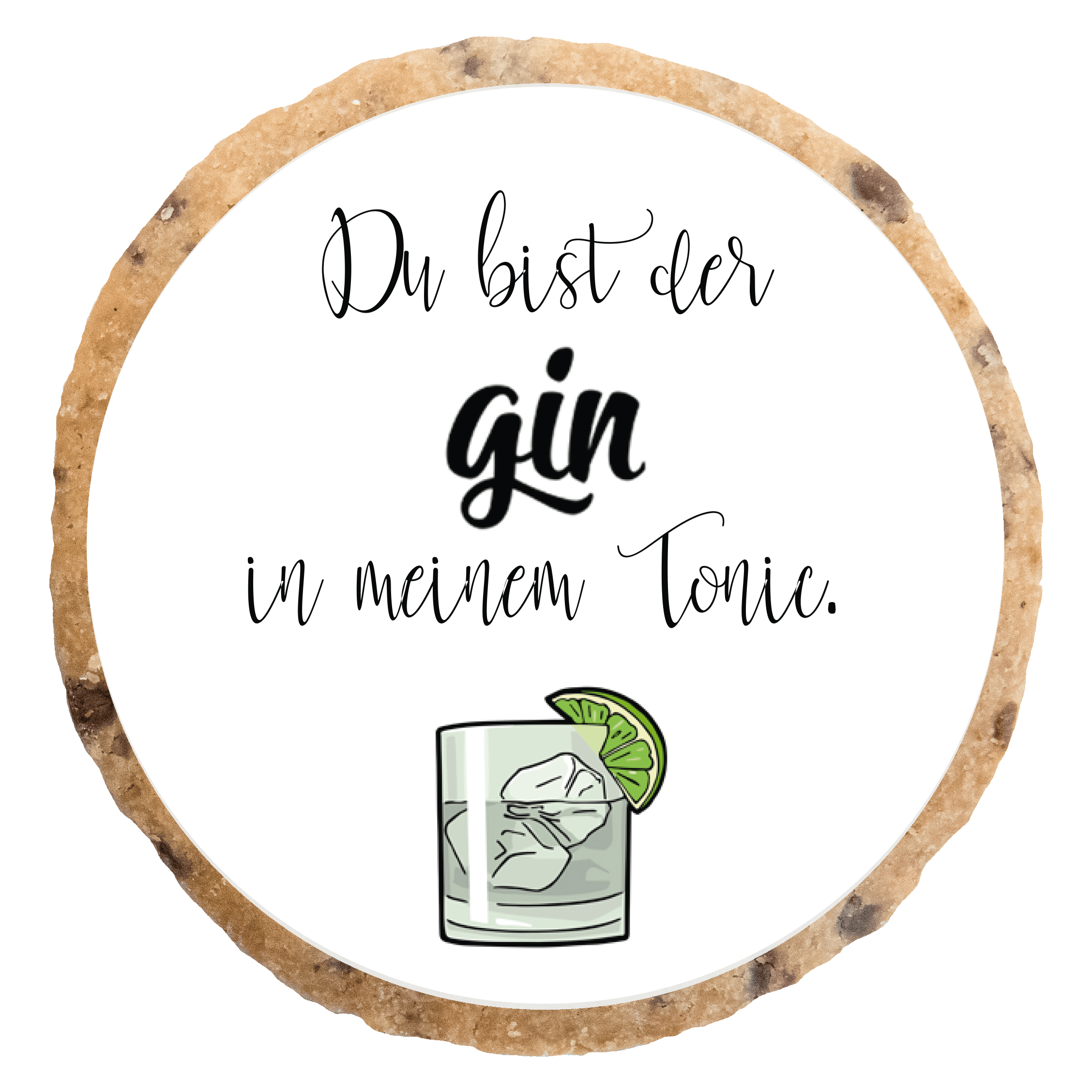 "Gin in meinem Tonic" MotivKEKS