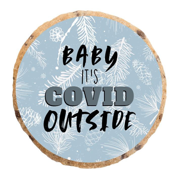 "Baby it's covid outside" MotivKEKS