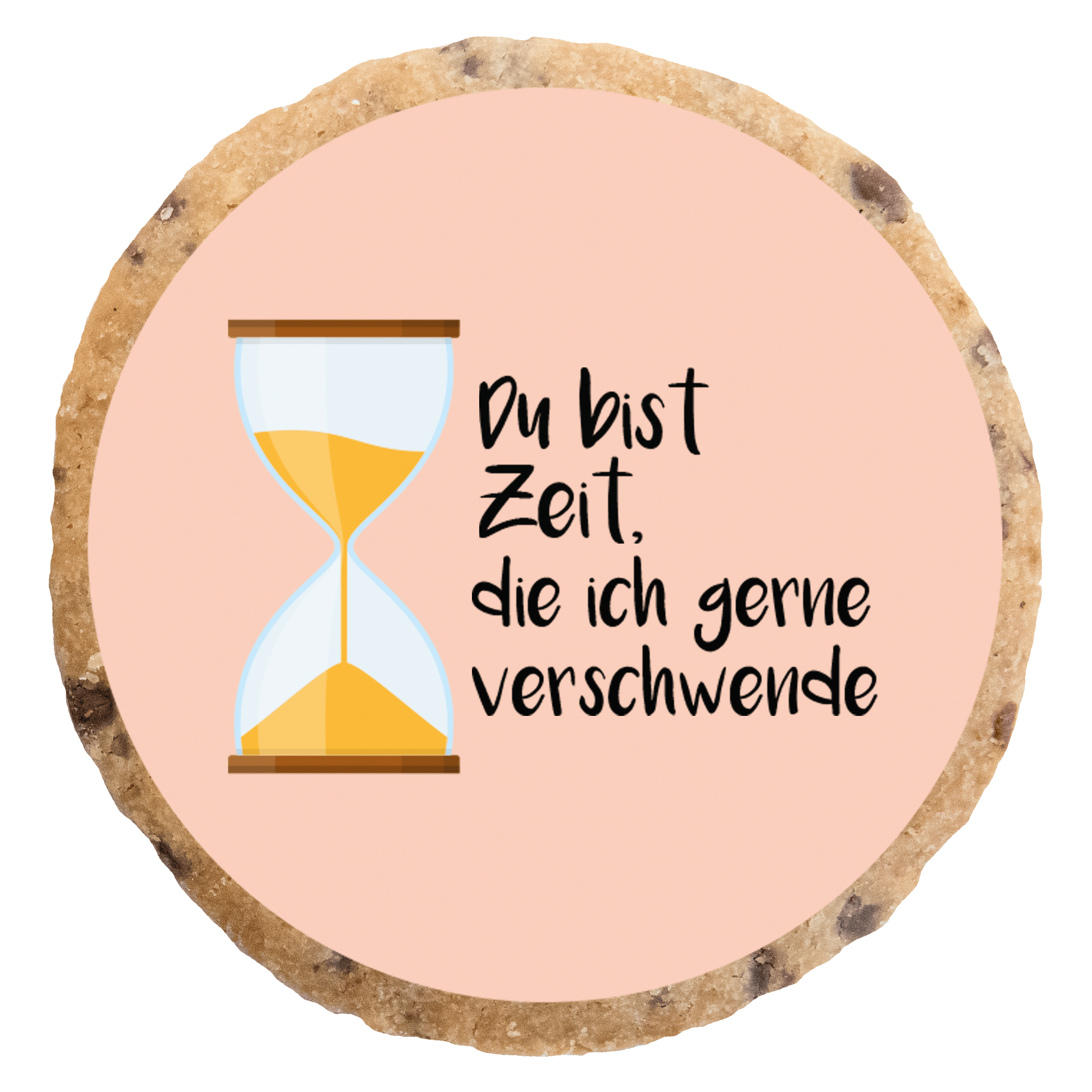 "Du bist Zeit, die ich gern verschwende" MotivKEKS 