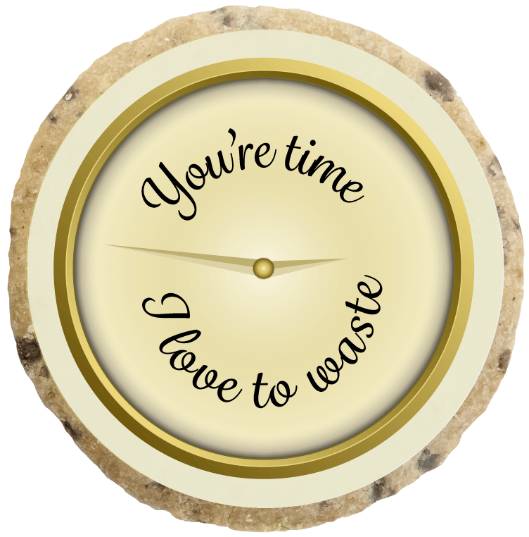 "You're  time I love to waste" MotivKEKS